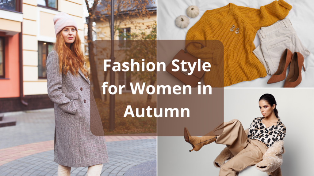 Fashion Style for Women in Autumn